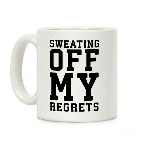 Sweating Off My Regrets Coffee Mug