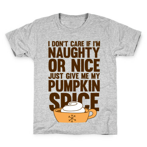 Just Give Me My Pumpkin Spice Kids T-Shirt