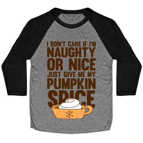 Just Give Me My Pumpkin Spice Baseball Tee