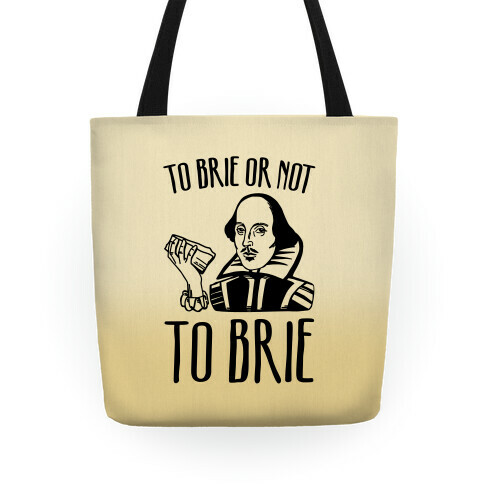 To Brie or Not To Brie  Tote