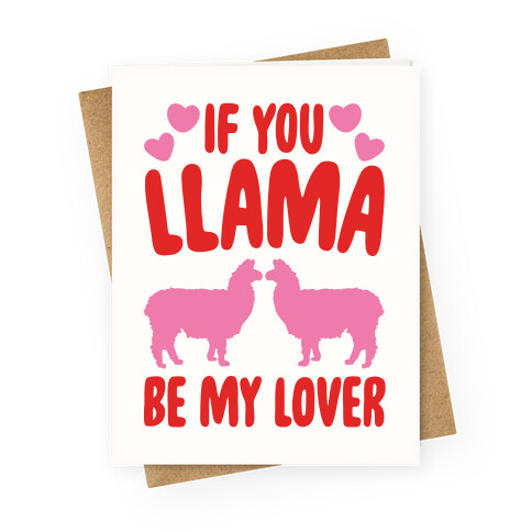 If You Llama Be My Love  Greeting Card