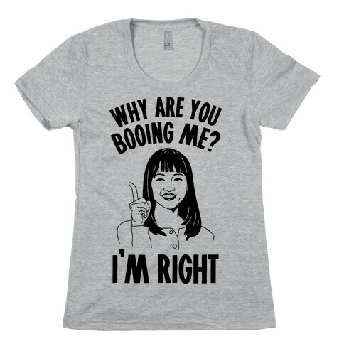 Why Are You Booing Marie Kondo  Womens T-Shirt