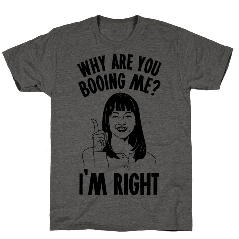 Why Are You Booing Marie Kondo  T-Shirt