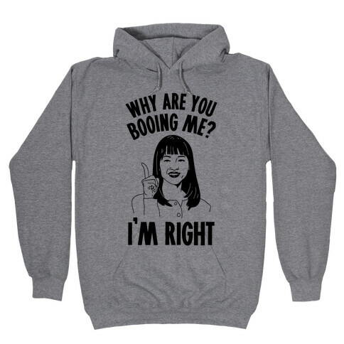 Why Are You Booing Marie Kondo  Hooded Sweatshirt