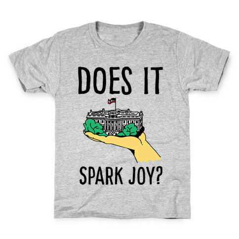Does The White House Spark Joy Kids T-Shirt