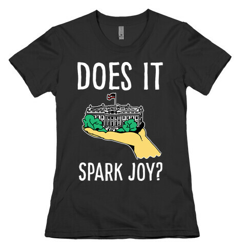 Does The White House Spark Joy Womens T-Shirt