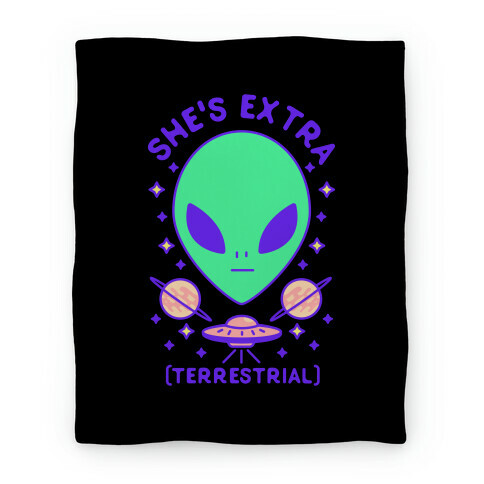 She's Extraterrestrial Blanket