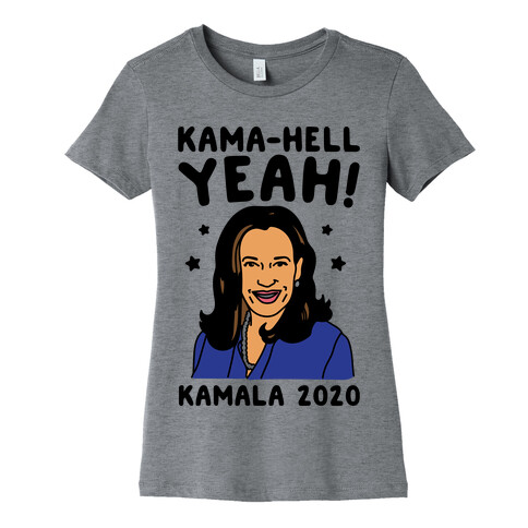 Kama-Hell Yeah Kamala Harris 2020 Womens T-Shirt