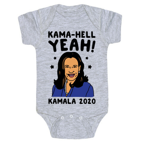 Kama-Hell Yeah Kamala Harris 2020 Baby One-Piece