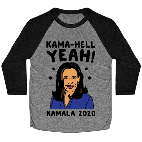 Kama-Hell Yeah Kamala Harris 2020 Baseball Tee