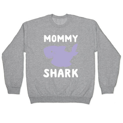 Mommy Shark (1 of 5 set) Pullover