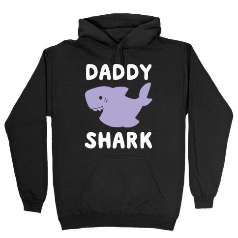 Daddy Shark (1 of 5 set) Hooded Sweatshirt