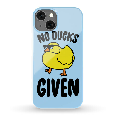 No Ducks Given Parody Phone Case
