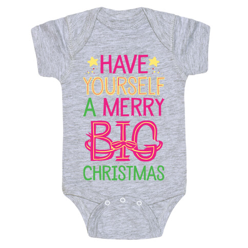 Have Yourself A Merry Big Christmas Baby One-Piece