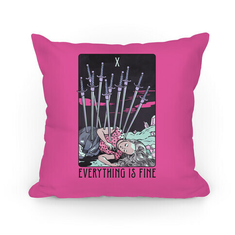 Ten Of Swords (Everything Is Fine) Pillow