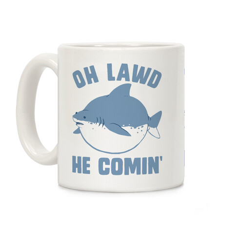 Oh Lawd He Comin' Shark Coffee Mug