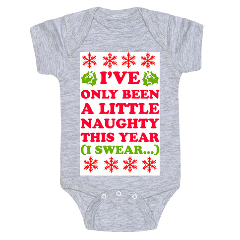 I've Only Been a Little Naughty (I swear!) Baby One-Piece