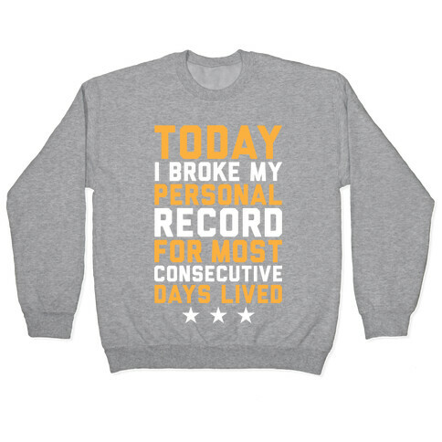 Consecutive Days Lived Pullover
