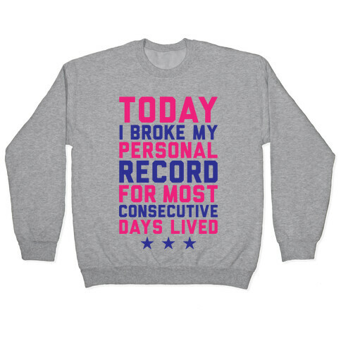 Consecutive Days Lived Pullover
