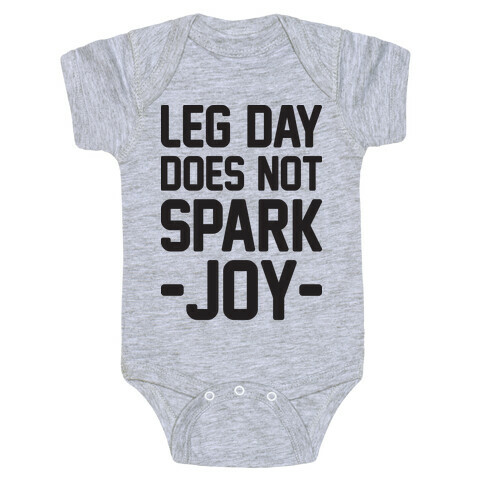 Leg Day Does Not Spark Joy Baby One-Piece