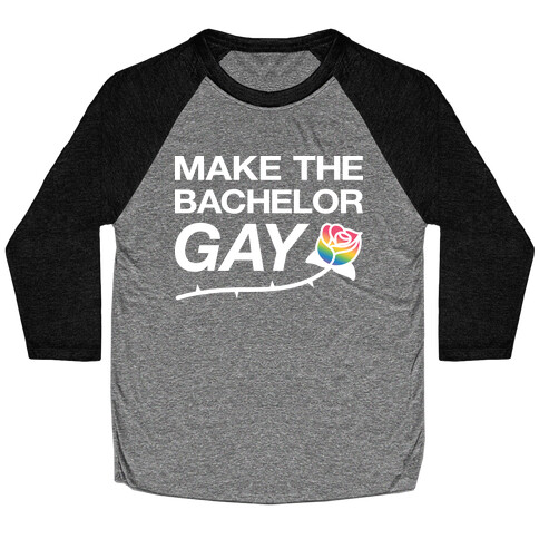 Make The Bachelor Gay Baseball Tee