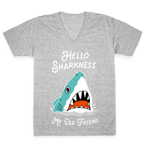 Hello Sharkness My Old Friend V-Neck Tee Shirt