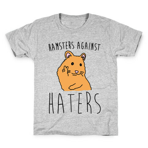 Hamsters Against Haters  Kids T-Shirt