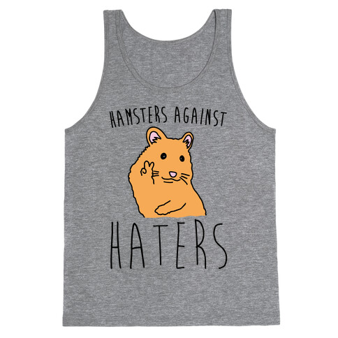 Hamsters Against Haters  Tank Top