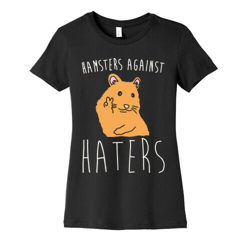 Hamsters Against Haters White Print Womens T-Shirt