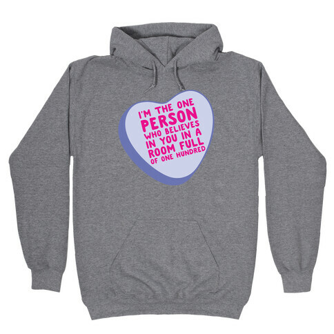 There Can Be One Hundred People In A Room Conversation Heart Parody White Print Hooded Sweatshirt