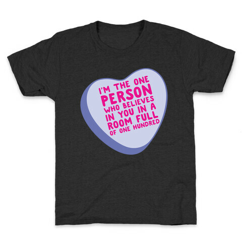 There Can Be One Hundred People In A Room Conversation Heart Parody White Print Kids T-Shirt