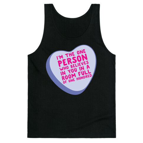 There Can Be One Hundred People In A Room Conversation Heart Parody White Print Tank Top