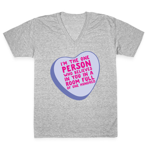 There Can Be One Hundred People In A Room Conversation Heart Parody White Print V-Neck Tee Shirt