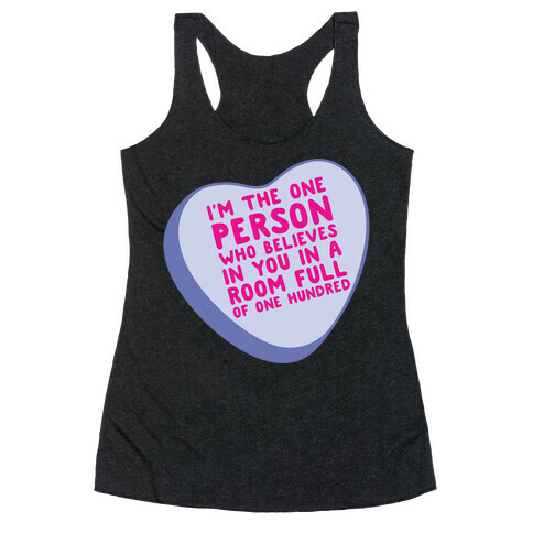 There Can Be One Hundred People In A Room Conversation Heart Parody White Print Racerback Tank Top