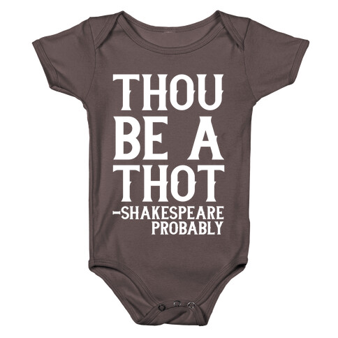 Thou be a Thot - Shakespeare, probably  Baby One-Piece