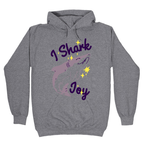 I Shark Joy Hooded Sweatshirt