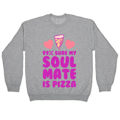 Pizza Soulmate Pullover