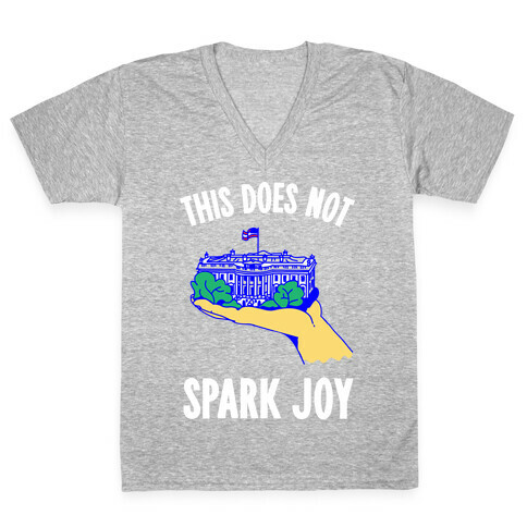 The White House Does Not Spark Joy V-Neck Tee Shirt