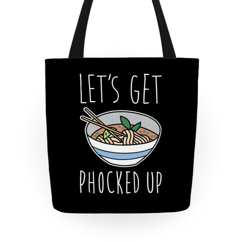 Let's Get Phocked Up Tote