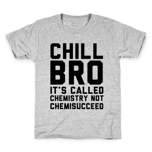 Chill Bro Kids T-Shirt