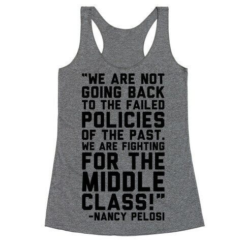 Fighting For The Middle Class Nancy Pelosi Quote Racerback Tank Top