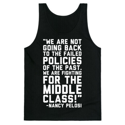 Fighting For The Middle Class Nancy Pelosi Quote White Print Tank Top