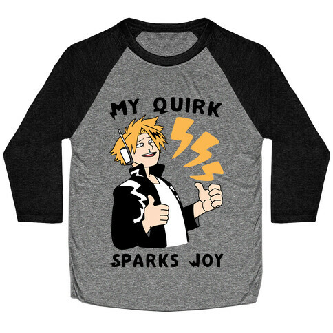 My Quirk Sparks Joy Baseball Tee