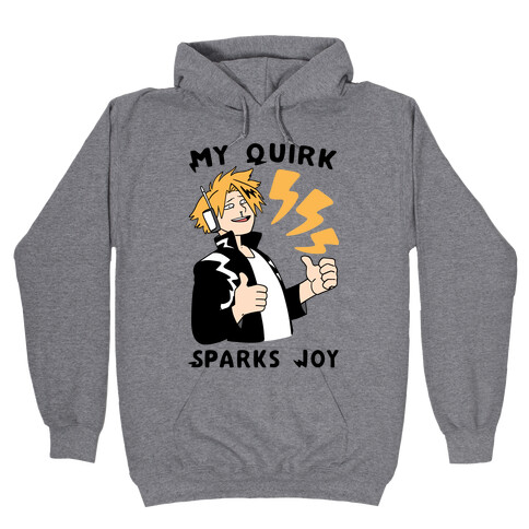 My Quirk Sparks Joy Hooded Sweatshirt