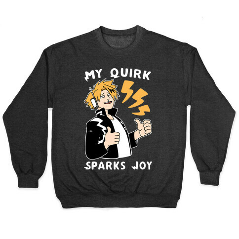 My Quirk Sparks Joy Pullover