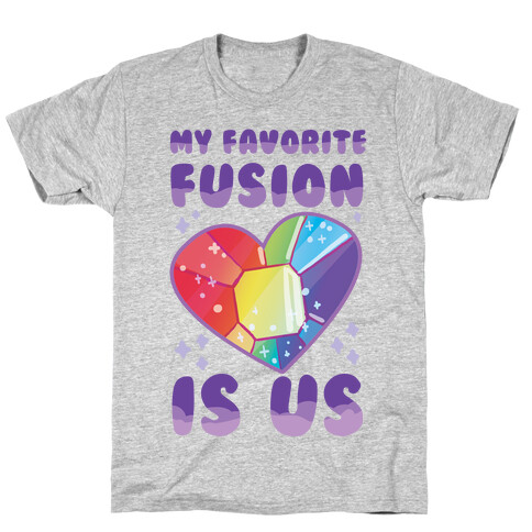 My Favorite Fusion is Us  T-Shirt