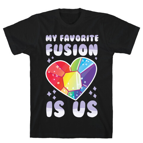 My Favorite Fusion is Us  T-Shirt