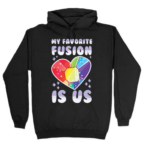 My Favorite Fusion is Us  Hooded Sweatshirt