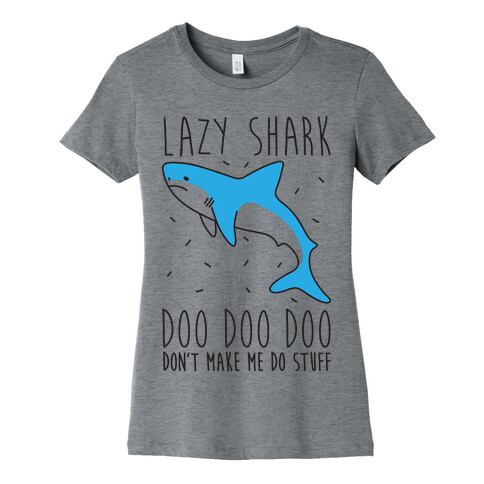 Lazy Shark Doo Doo Doo Womens T-Shirt