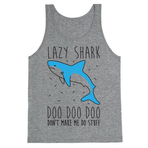 Lazy Shark Doo Doo Doo Tank Top